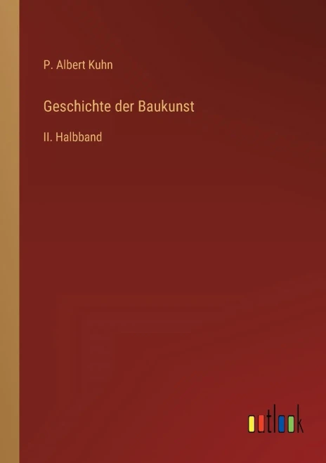 Geschichte Der Baukunst: Ii. Halbband (German Edition)