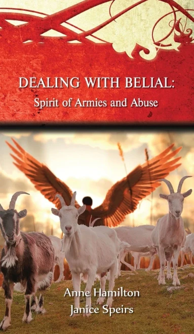 Dealing With Belial: Spirit Of Armies And Abuse