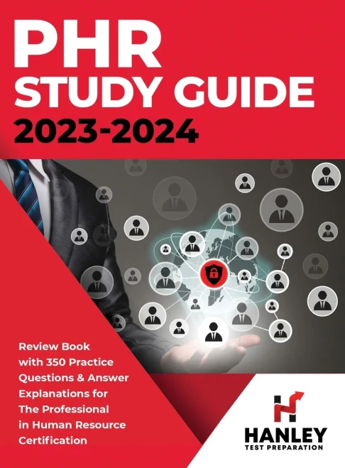 Phr Study Guide 2023-2024: Review Book With 350 Practice Questions And Answer Explanations For The Professional In Human Resources Certification