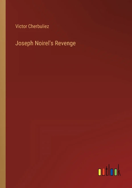 Joseph Noirel's Revenge