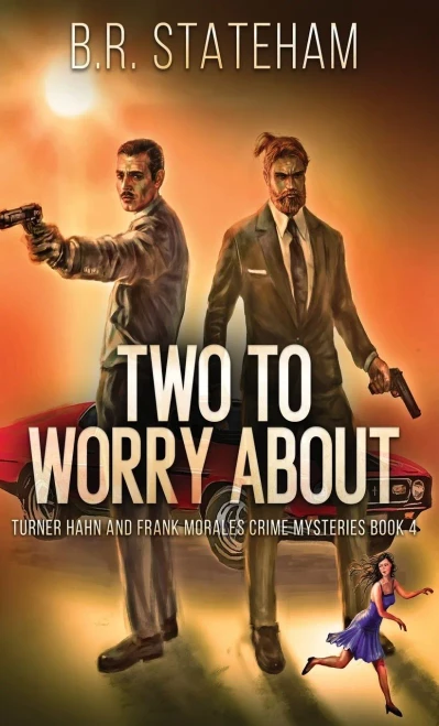 Two To Worry About (Turner Hahn And Frank Morales Crime Mysteries)