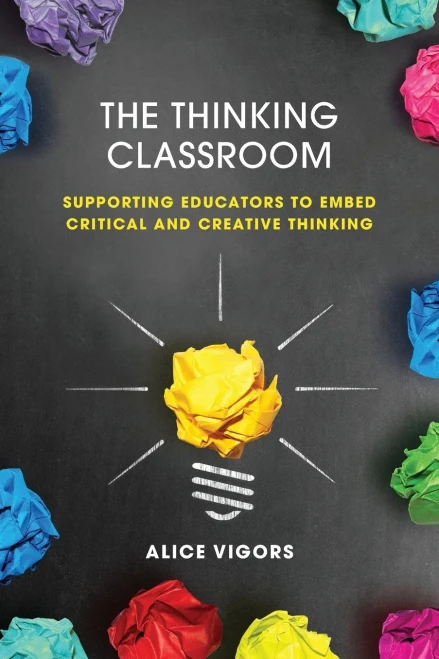 The Thinking Classroom: Supporting Educators To Embed Critical And Creative Thinking