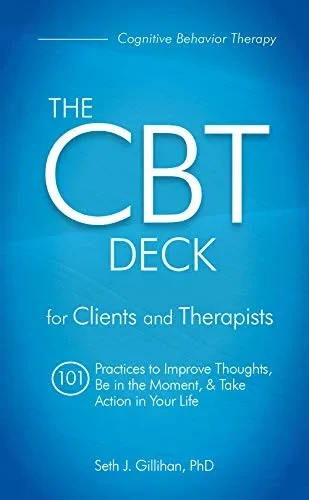 The CBT Deck: 101 Practices to Improve Thoughts, Be in the Moment & Take Action in Your Life