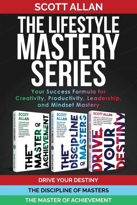 The Lifestyle Mastery Series: Your Success Formula For Creativity, Productivity, Leadership, And Mindset Mastery