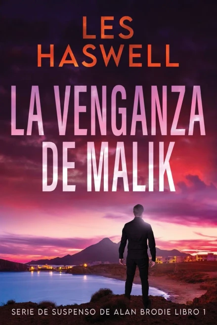 La Venganza De Malik (Serie De Suspenso De Alan Brodie) (Spanish Edition)