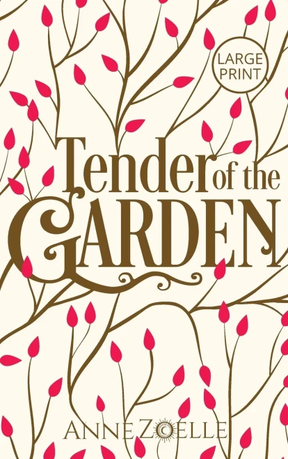 Tender Of The Garden - Large Print Hardback