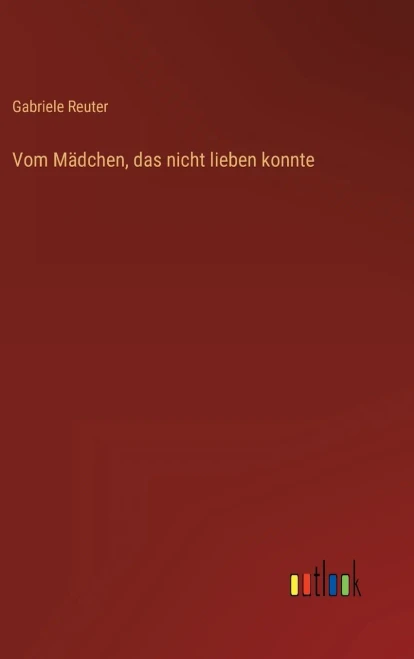 Vom Mädchen, Das Nicht Lieben Konnte (German Edition)