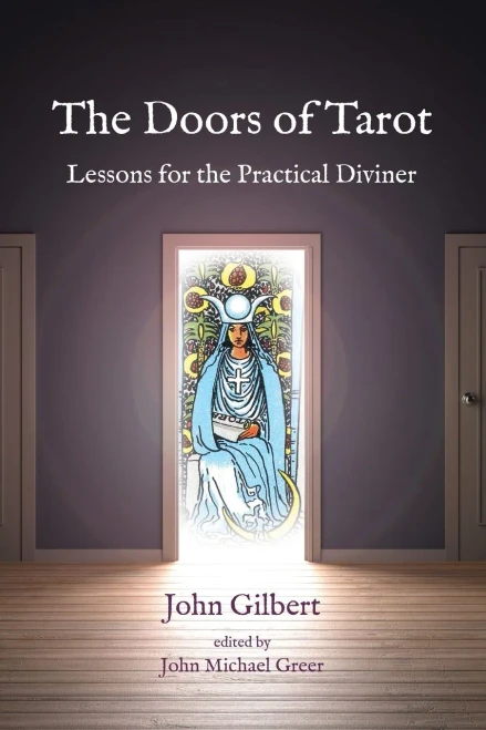 The Doors Of Tarot: Lessons For The Practical Diviner