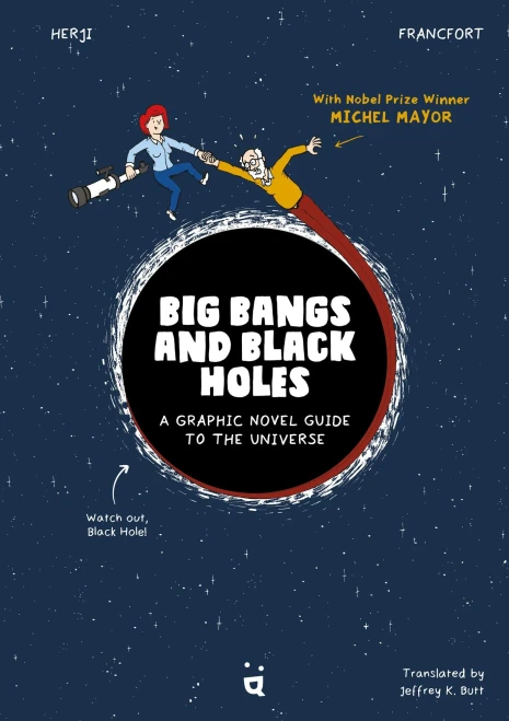 Big Bangs And Black Holes: A Graphic Novel Guide To The Universe