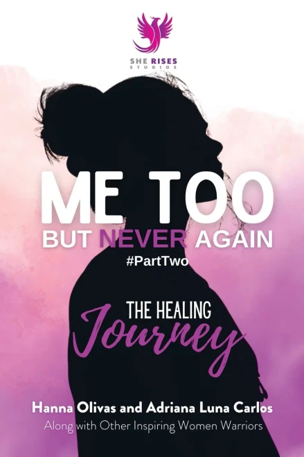 Me Too But Never Again #Parttwo: The Healing Journey