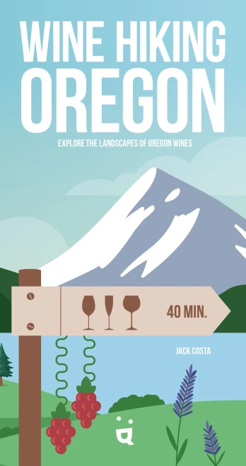 Wine Hiking Oregon: Explore The Landscapes Of Oregon Wines