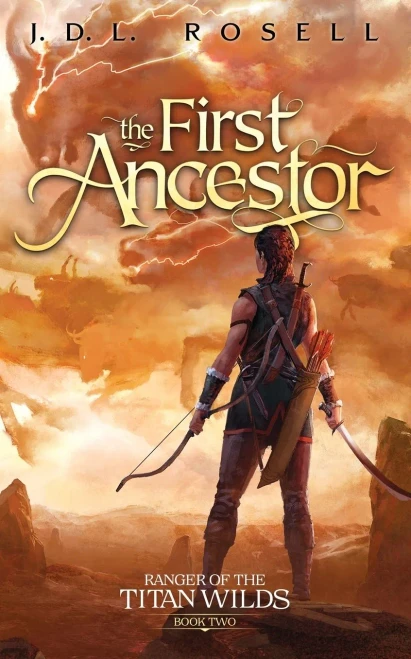 The First Ancestor: Ranger Of The Titan Wilds, Book 2