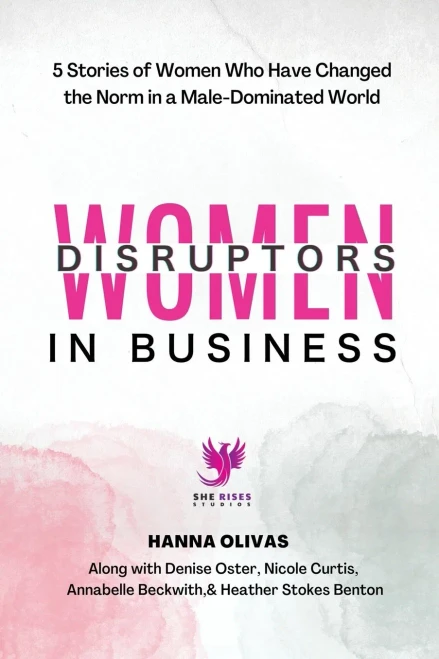 Women Disruptors In Business: 5 Stories Of Women Who Have Changed The Norm In A Male Dominated World