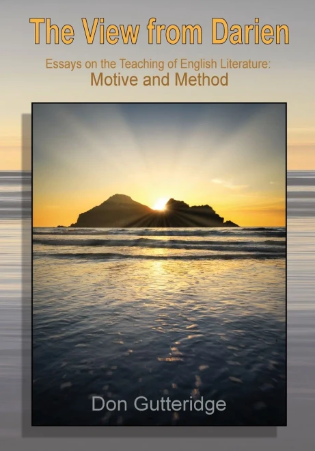 The View From Darien: Essays In The Teaching Of English Literature: Motive And Method