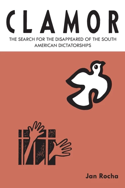 Clamor: The Search For The Disappeared Of The South American Dictatorships
