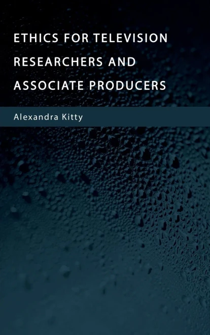 Ethics For Television Researchers And Associate Producers