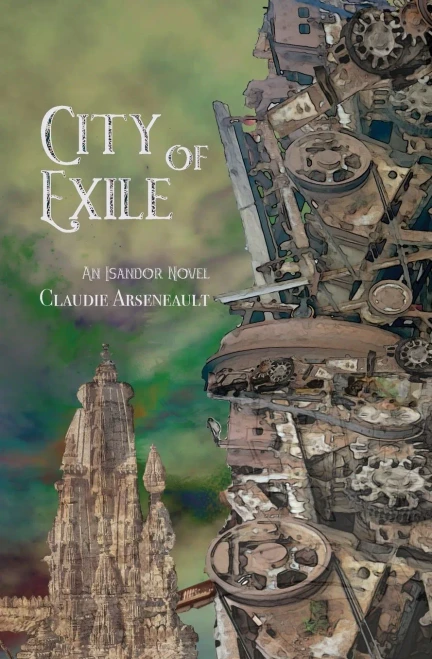 City Of Exile: An Isandor Novel (City Of Spires)