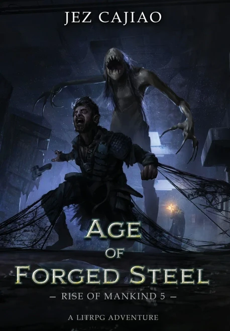 Age Of Forged Steel (Rise Of Mankind)