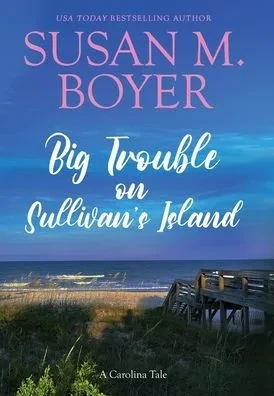 Big Trouble On Sullivan's Island (Carolina Tales)