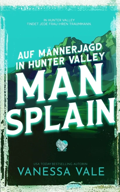Auf Männerjagd In Hunter Valley: Man Splain (German Edition)