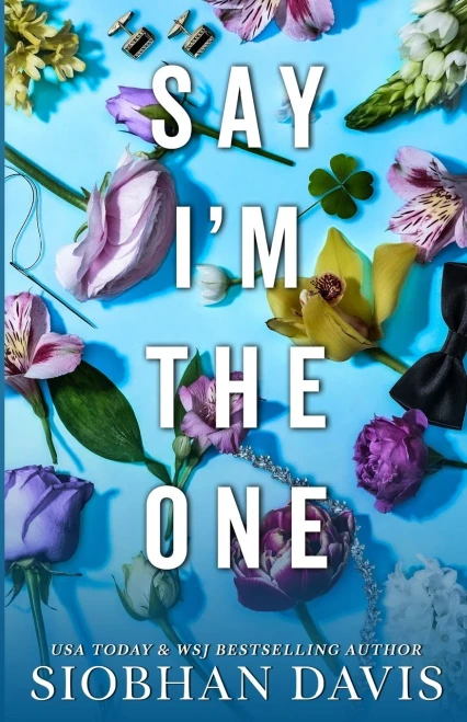 Say I'M The One (All Of Me Book 1)