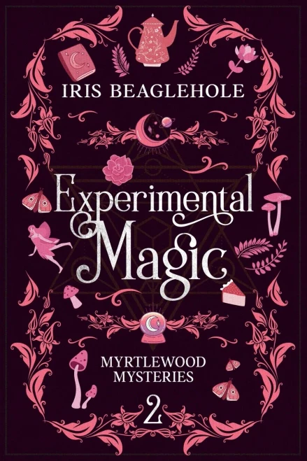 Experimental Magic: Myrtlewood Mysteries Book 2