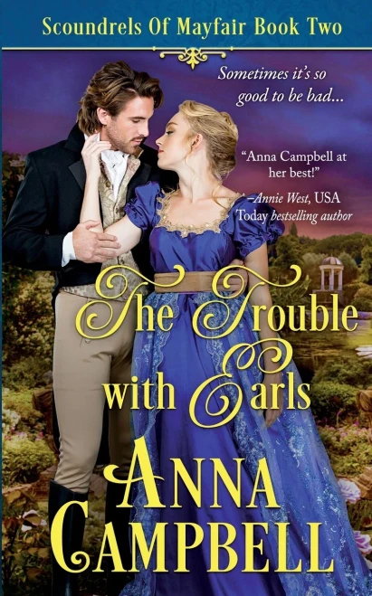 The Trouble With Earls: Scoundrels Of Mayfair Book 2