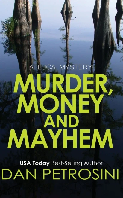 Murder, Money And Mayhem (A Luca Mystery)
