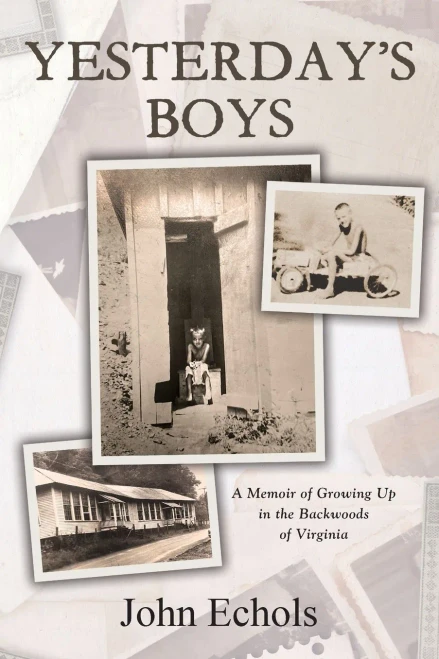 Yesterday's Boys: A Memoir Of Growing Up In The Backwoods Of Virginia