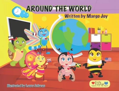 Around The World: Lucky Ladybug And Friends (Lessons From The Heart)