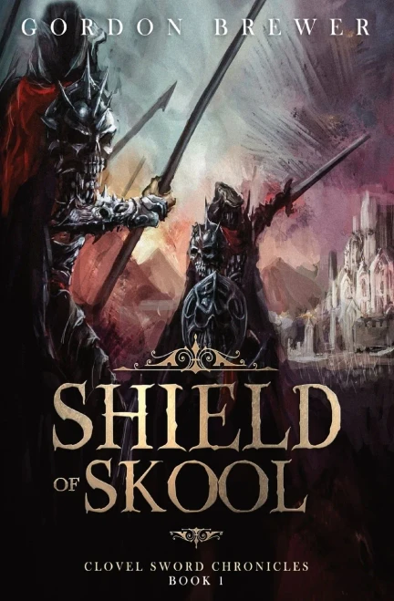 Shield Of Skool: Clovel Sword Chronicles #1