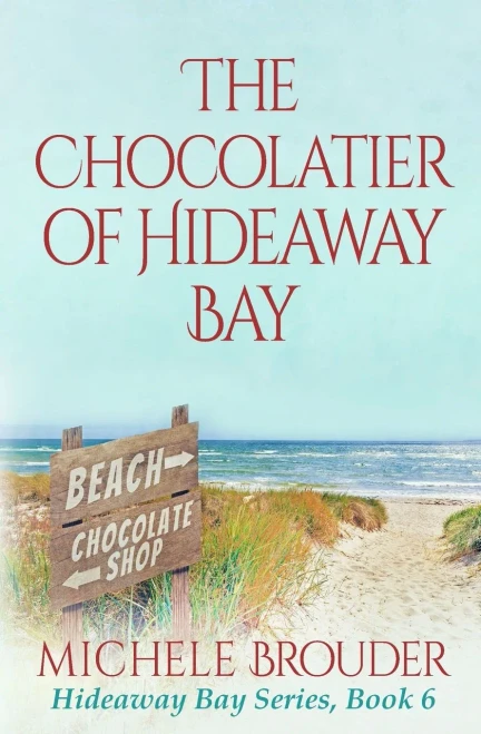 The Chocolatier Of Hideaway Bay ( Hideaway Bay Book 6)