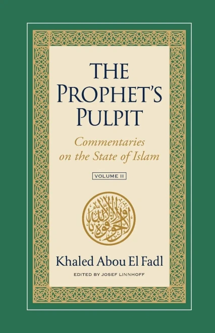 The Prophet's Pulpit: Commentaries On The State Of Islam, Volume Ii