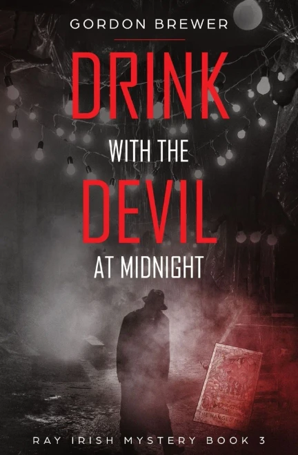 Drink With The Devil At Midnight: Ray Irish Occult Suspense Mystery Book 3