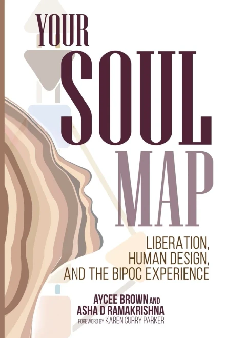 Your Soul Map: Liberation, Human Design, And The Bipoc Experience