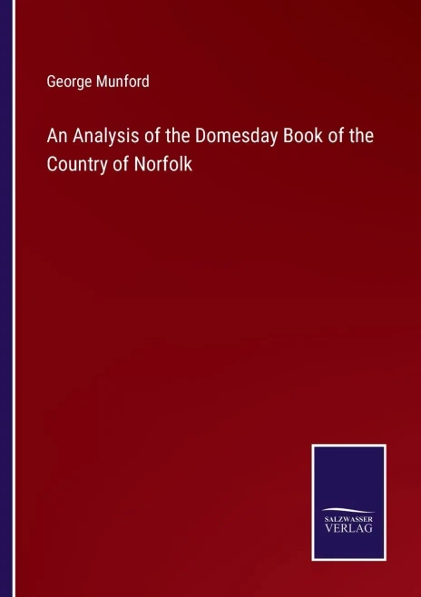 An Analysis Of The Domesday Book Of The Country Of Norfolk
