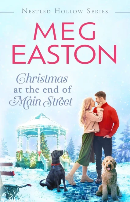Christmas At The End Of Main Street: A Sweet Small Town Romance (A Nestled Hollow Romance)