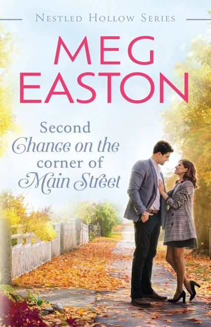 Second Chance On The Corner Of Main Street: A Sweet Small Town Romance (A Nestled Hollow Romance)