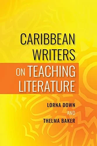 Caribbean Writers on Teaching Literature