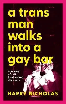 A Trans Man Walks Into A Gay Bar