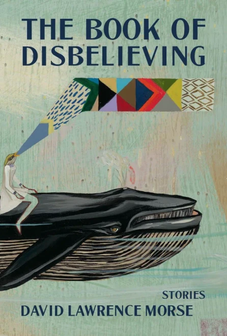 The Book Of Disbelieving (The Mary Mccarthy Prize In Short Fiction)