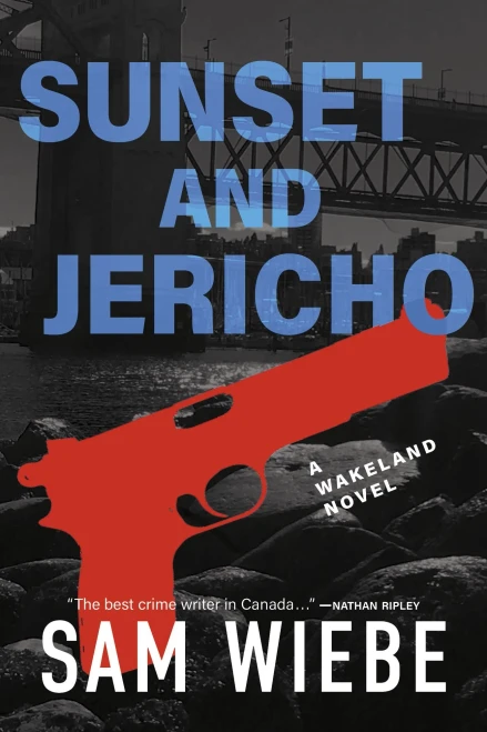 Sunset And Jericho: A Wakeland Novel (Wakeland, 4)