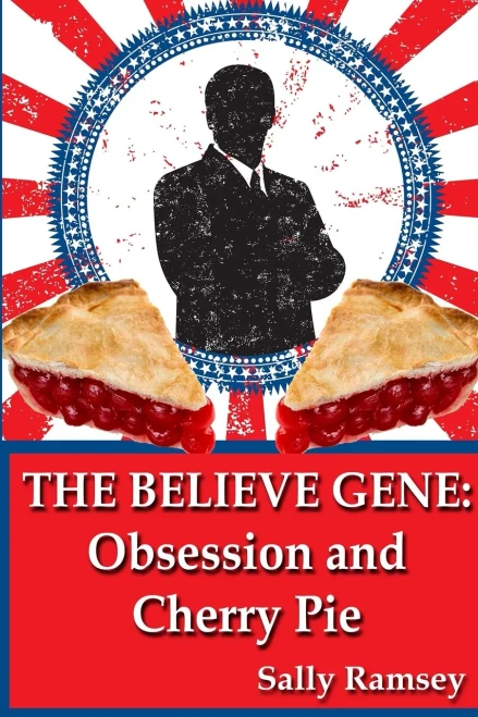 The Believe Gene: Obsession And Cherry Pie