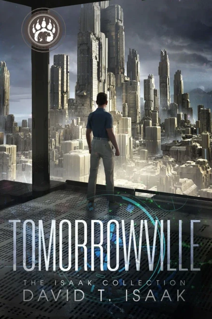 Tomorrowville: Dystopian Science Fiction (The Isaak Collection)