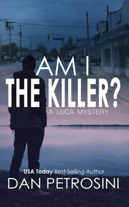 Am I The Killer? - A Luca Mystery Crime Thriller