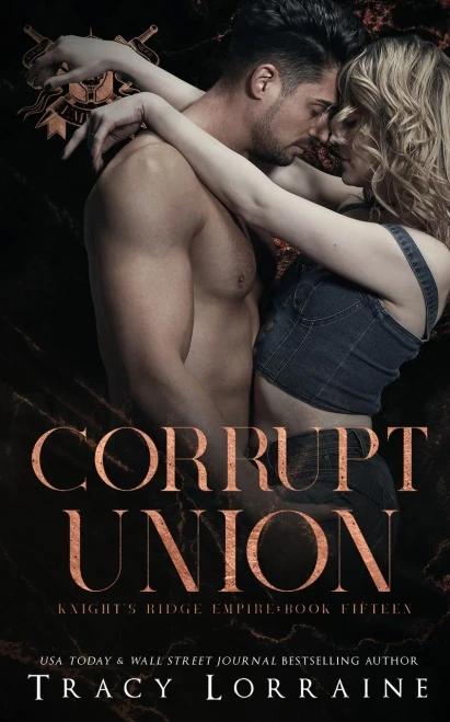 Corrupt Union: A Dark Mafia Romance (Knight's Ridge Empire: Corrupt Trilogy)
