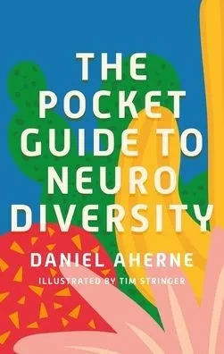The Pocket Guide To Neurodiversity