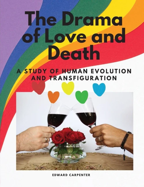 The Drama Of Love And Death - A Study Of Human Evolution And Transfiguration