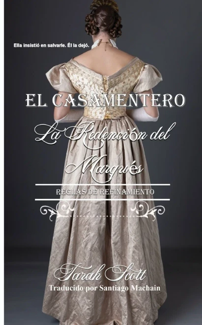 La Redención Del Marqués: Reglas De Refinamiento (El Casamentero) (Spanish Edition)