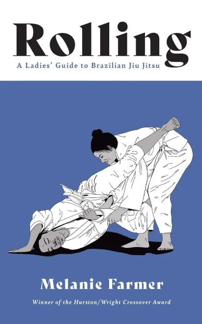 Rolling: A Ladies' Guide To Brazilian Jiu Jitsu